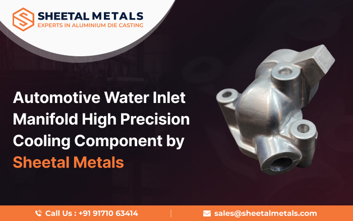 Automotive Water Inlet Manifold – High-Precision Cooling Component by Sheetal Metals