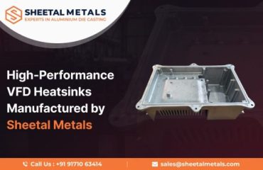 High-Performance VFD Heatsinks Manufactured by Sheetal Metals