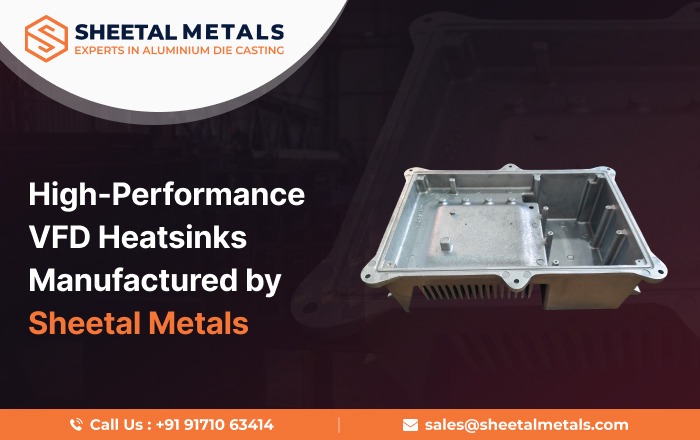 High-Performance VFD Heatsinks Manufactured by Sheetal Metals