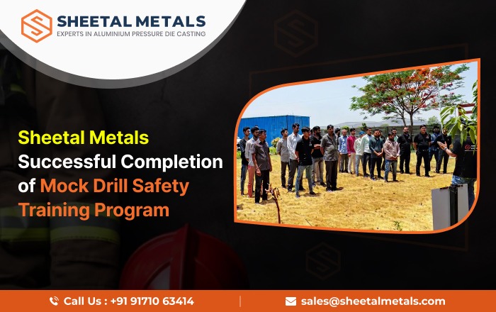 Sheetal Metals Successfully Completes Mock Drill Safety Training Program